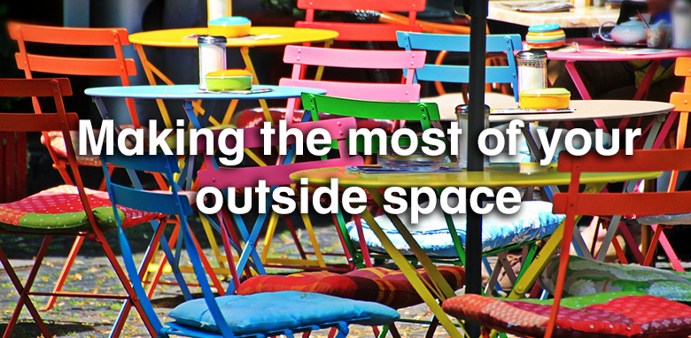 Making the most of your outside space