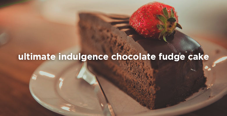 ultimate-indulgence-chocolate-fudge-cake